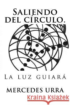 Saliendo del circulo Urra, Mercedes Marysol 9781536911350 Createspace Independent Publishing Platform - książka