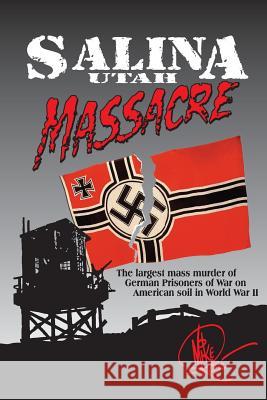 Salina Utah Massacre Mike Rose 9781495451966 Createspace - książka