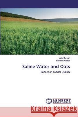 Saline Water and Oats Kumari, Alka 9786200432957 LAP Lambert Academic Publishing - książka