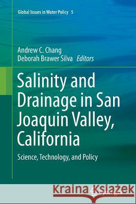 Salinity and Drainage in San Joaquin Valley, California: Science, Technology, and Policy Chang, Andrew C. 9789402401967 Springer - książka