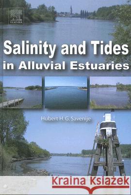 Salinity and Tides in Alluvial Estuaries Hubert H. G. Savenije 9780444521071 Elsevier Science & Technology - książka