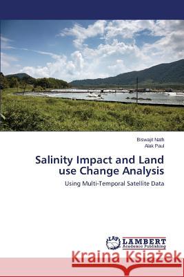 Salinity Impact and Land use Change Analysis Nath Biswajit 9783659311109 LAP Lambert Academic Publishing - książka