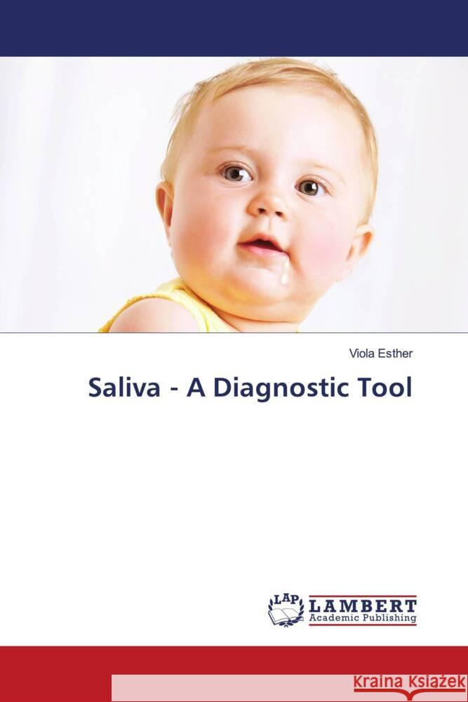 Saliva - A Diagnostic Tool Esther, Viola 9786206844549 LAP Lambert Academic Publishing - książka