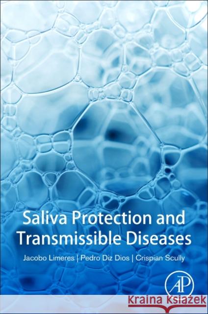 Saliva Protection and Transmissible Diseases Crispian Scully Jacobo Limeres Pedro Di 9780128136812 Academic Press - książka