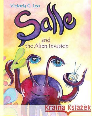 Salle and the Alien Invasion Victoria C. Leo Olga G. Lindbom 9781482774221 Createspace - książka