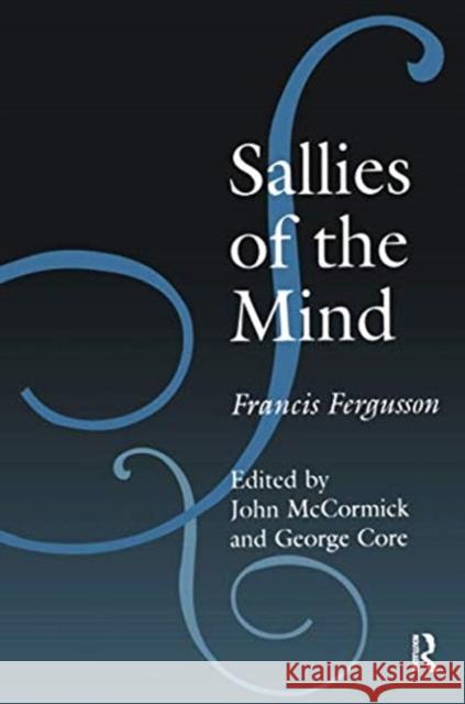 Sallies of the Mind: Francis Fergusson Fergusson, Francis 9781138514355 Routledge - książka