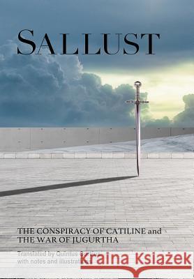 Sallust: The Conspiracy of Catiline and The War of Jugurtha Curtius, Quintus 9780578431246 Quintus Curtius - książka