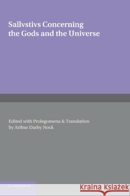 Sallustius: Concerning the Gods and the Universe Nock, Arthur Darby 9781107645035 Cambridge University Press - książka