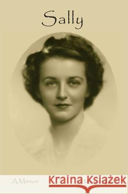 Sally: A Memoir Marggie Hatala 9781497480858 Createspace - książka