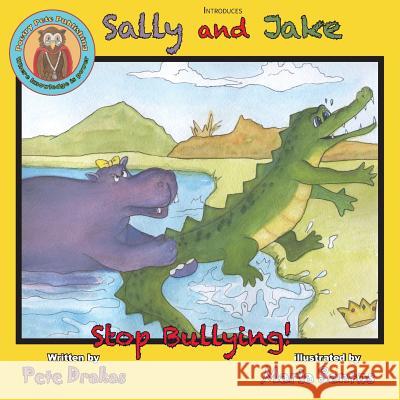 Sally and Jake - Let's Stop Bullying for Pete's Sake! Pete Drakas   9780986275197 Poetry Pete Publishing Inc - książka