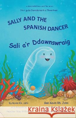 Sally and the Spanish Dancer Kevin Rh. John   9781914422515 Rowanvale Books - książka