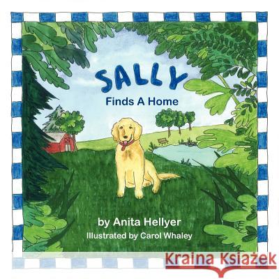 Sally Finds A Home Anita Hellyer 9781425906405 Authorhouse - książka