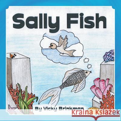 Sally Fish Vicky Brinkman 9781483629568 Xlibris Corporation - książka