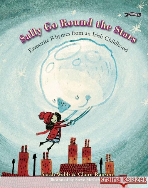 Sally Go Round The Stars: Favourite Rhymes from an Irish Childhood Claire Ranson 9781847176752 O'Brien Press Ltd - książka