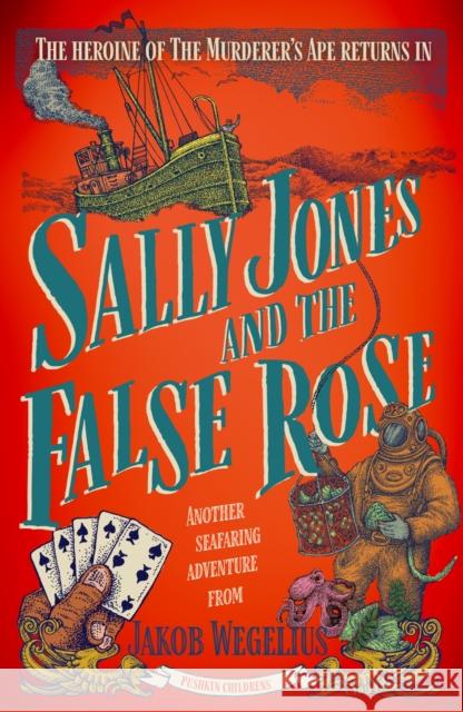 Sally Jones and the False Rose Jakob Wegelius Peter Graves Jakob Wegelius 9781782693239 Pushkin Children's Books - książka