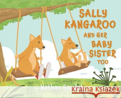 Sally Kangaroo and Her Baby Sister Too Nathan Saadat 9781643889955 Luminare Press - książka