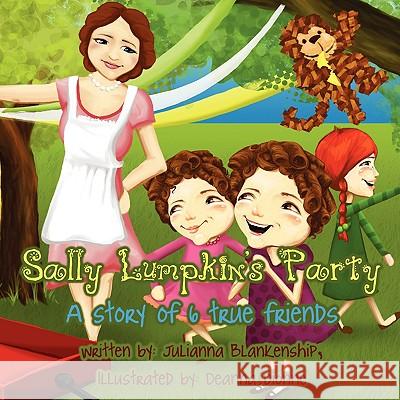 Sally Lumpkin's Party: A Story of 6 True Friends Blankenship, Julianna 9781434368607 Authorhouse - książka
