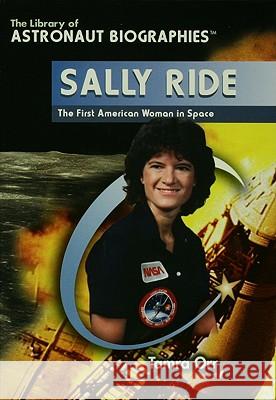 Sally Ride: The First American Woman in Space Tamra Orr 9781435836556 Rosen Publishing Group - książka