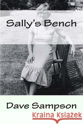 Sally's Bench Dave Sampson 9781482381849 CreateSpace - książka