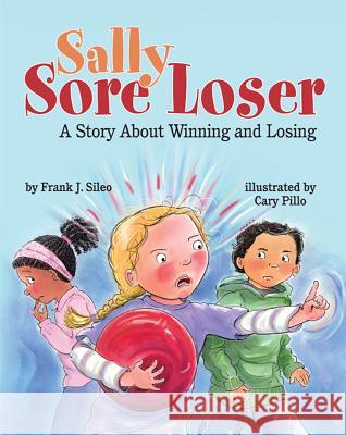 Sally Sore Loser: A Story about Winning and Losing Sileo, Frank J. 9781433811906  - książka