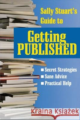 Sally Stuart's Guide to Getting Published Sally E. Stuart 9780877883319 Shaw Books - książka
