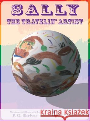 Sally the Travelin' Artist: A travel book for ages 3-8 Shriver, P. G. 9780984163878 Puppet Books - książka