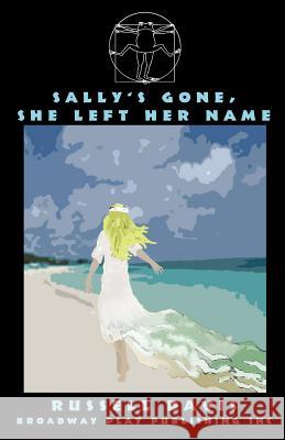 Sally's Gone, She Left Her Name Russell Davis 9780881453911 Broadway Play Publishing Inc - książka