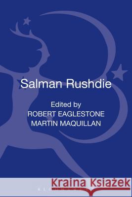 Salman Rushdie: Contemporary Critical Perspectives Professor Robert Eaglestone, Martin McQuillan (Professor and Dean, Kingston University, UK) 9781441135018 Bloomsbury Publishing Plc - książka