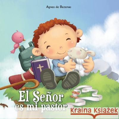 Salmo 23: El Señor es mi pastor De Bezenac, Agnes 9781623871000 Icharacter Limited - książka