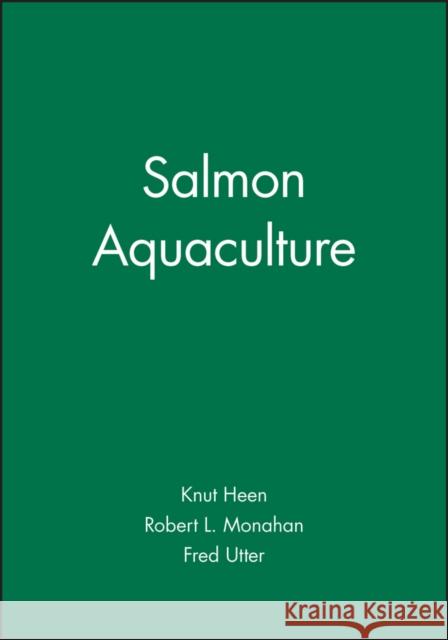 Salmon Aquaculture Knut Heen Robert L. Monahan Fred Utter 9780852382042 Fishing News Books - książka