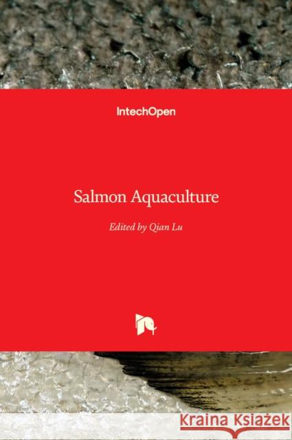 Salmon Aquaculture Qian Lu 9781839696176 Intechopen - książka