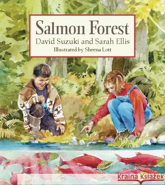 Salmon Forest David T. Suzuki Sarah Ellis Sheena Lott 9781553651635 Greystone Books - książka