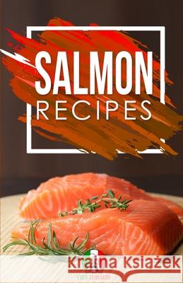 Salmon Recipes: 25+ Recipes by Chef Leonardo Chef Leonardo 9781914041983 Resolution Pro Ltd - książka