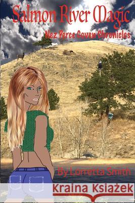 Salmon River Magic: Nez Perce Coven Chronicles Lorretta Smith 9780578217390 Star Sapphire Press - książka