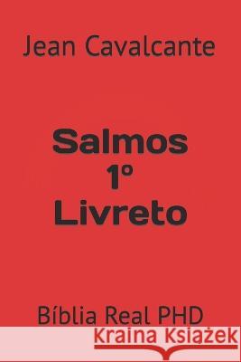 Salmos 1° Livreto: Bíblia Real PHD Jean Leandro Cavalcante 9798355839697 Independently Published - książka