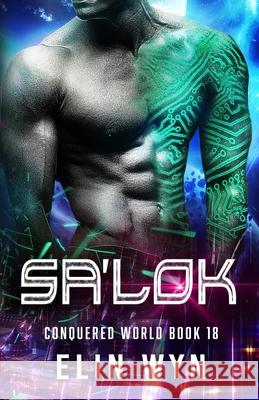 Sa'lok: Science Fiction Adventure Romance Elin Wyn 9781940924670 Clock Walk Press - książka