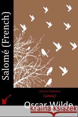 Salomé (French) Wilde, Oscar 9781514296073 Createspace - książka