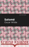 Salome Oscar Wilde Mint Editions 9781513271262 Mint Editions