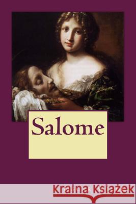 Salome Oscar Wilde Anton Rivas 9781541193918 Createspace Independent Publishing Platform - książka