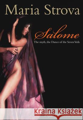 Salome: The myth, the Dance of the Seven Veils Strova, Maria 9781460950647 Createspace - książka