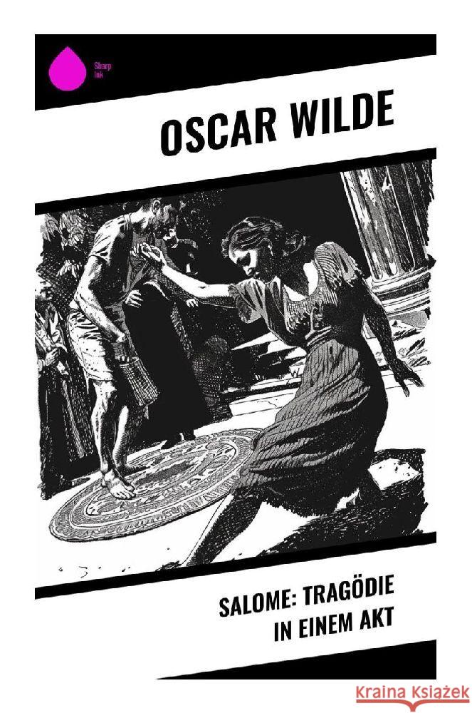 Salome: Tragödie in Einem Akt Wilde, Oscar 9788028352653 Sharp Ink - książka