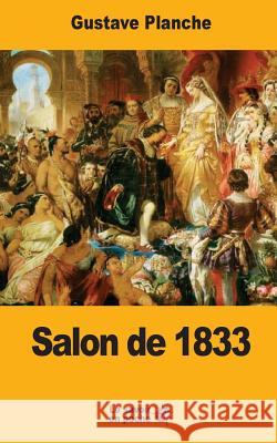 Salon de 1833 Gustave Planche 9781546938057 Createspace Independent Publishing Platform - książka