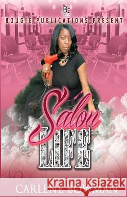 Salon Life Carlene Bowman 9781514163030 Createspace Independent Publishing Platform - książka
