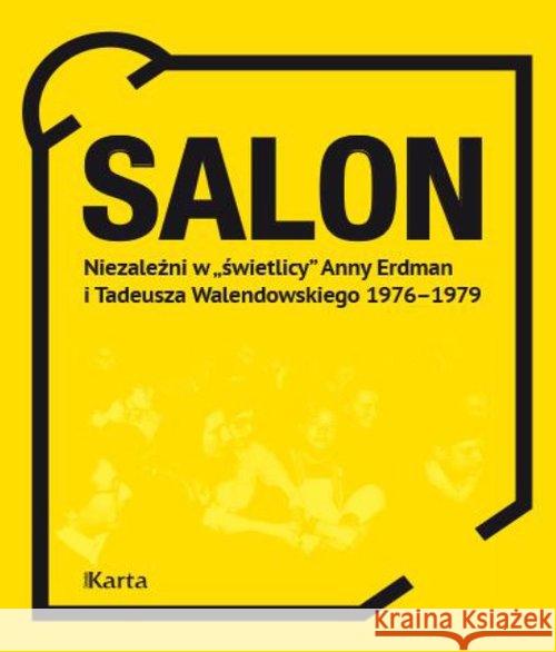 Salon. Niezależni w świetlicy Anny Erdman i ..  9788364476624 Karta - książka