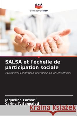 SALSA et l'?chelle de participation sociale Jaqueline Fornari Carine T 9786207946945 Editions Notre Savoir - książka
