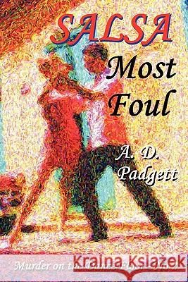 Salsa Most Foul A. D. Padgett 9780956158765 Murder on the Dance Floor - książka