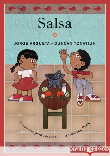 Salsa: Un Poema Para Cocinar / A Cooking Poem Argueta, Jorge 9781773060033 Groundwood Books - książka