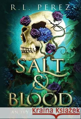 Salt & Blood R. L. Perez 9781955035699 Willow Haven Press - książka