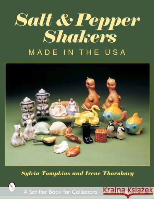 Salt & Pepper Shakers: Made in the USA Tompkins, Sylvia 9780764320774 Schiffer Publishing - książka