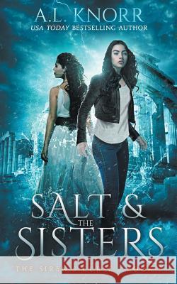 Salt & the Sisters, The Siren's Curse, Book 3: A Mermaid Fantasy Knorr, A. L. 9781989338070 Intellectually Promiscuous Press - książka